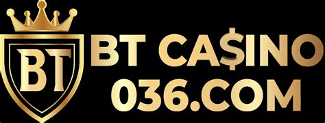 bt casino 036,bt036